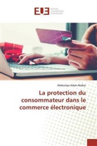 Abdoulaye Adam Abakar - La protection du consommateur dans le commerce électronique