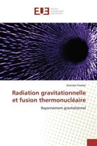 Stanislav Fisenko - Radiation gravitationnelle et fusion thermonucléaire
