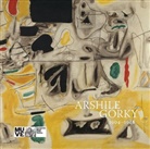 Gabriella Belli, Edith Devaney, Arshile Gorky, Saskia Spender - Arshile Gorky: 1904-1948