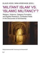 Klau Hock, Klaus Hock, Käsehage, Käsehage, Nina Käsehage - 'Militant Islam' vs. 'Islamic Militancy'?