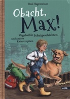 Rosi Hagenreiner - Obacht, Max!