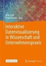 Tim Kahl, Timo Kahl, Zimmer, Frank Zimmer - Interaktive Datenvisualisierung in Wissenschaft und Unternehmenspraxis