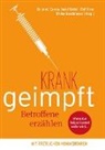 Carola Dr. med. Javid-Kistel, Ulrike Gerstmayer, Rolf Kron, Ulrike Gerstmayer, Carola Javid-Kistel, Rol Kron... - krank geimpft - Betroffene erzählen