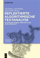 Jonas Kuhn, Axe Pichler, Axel Pichler, Nils Reiter - Reflektierte algorithmische Textanalyse