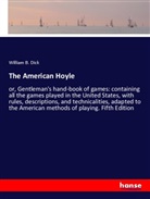 William B Dick, William B. Dick - The American Hoyle