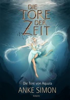 Anke Simon - Die Tore der Zeit