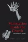 Stephanie Bush - Molestation Inside the Church