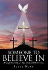 Susie Bunt - Someone To Believe In: A Simple Look at Jesus's Life, Death and Resurrection