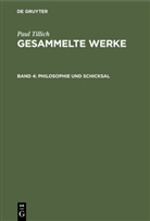 Paul Tillich, Renate Albrecht - Paul Tillich: Gesammelte Werke - Band 4: Philosophie und Schicksal