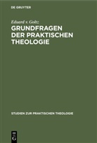 Eduard v. Goltz - Grundfragen der praktischen Theologie