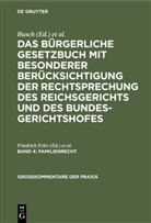 Busch, Degg, Deutschland Reichsgericht, Erler, Friedrich Erler, Lode... - Das Bürgerliche Gesetzbuch mit besonderer Berücksichtigung der Rechtsprechung des Reichsgerichts und des Bundesgerichtshofes - Band 4: Familienrecht