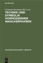 Christoph Dartmann, Günther Wassilowsky, Thomas Weller - Technik und Symbolik vormoderner Wahlverfahren