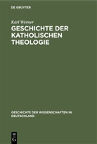 Karl Werner - Geschichte der katholischen Theologie