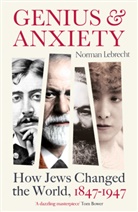 Norman Lebrecht, Lebrecht Norman - Genius and Anxiety