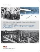 Martin Nowakowski, Michael Schmidt - Der Luftkrieg gegen die Reichshauptstadt Berlin im Zweiten Weltkrieg