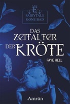 Faye Hell, Michael Harich, Michaela Harich - Fairytale gone Bad 3: Das Zeitalter der Kröte