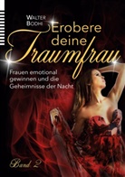 Walter Bodhi - Erobere deine Traumfrau 2