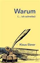 Klaus Ebner - Warum