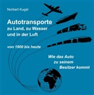 Norbert Kugel - Autotransporte, zu Land, zu Wasser und in der Luft
