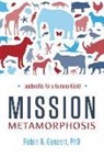 Robin R. Ganzert, Robin R. Ganzert - Mission Metamorphosis