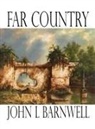 John L Barnwell, John L. Barnwell, Stephen Barnwell - Far Country