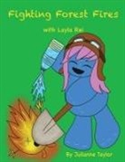 Julianne Taylor - Fighting Forest Fires with Layla Rei