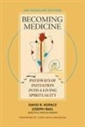 David R. MD Kopacz - Becoming Medicine -- Art Medicine Edition: Pathways of Initiation Into a Living Spirituality