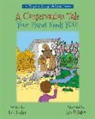 Ian Sadler, Len DiSalvo - A Conservation Tale - Your Planet Needs You!