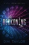 D. M. Taylor - The Reckoning: A Time Travel Thriller