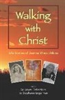 Jeanne Wieck Atkins, Stephanie L. Engelman - Walking with Christ: Life Stories of Jeanne Wieck Atkins with Scriptural Reflections by Stephanie Engelman