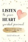 Suzanne Heyn, Soul Scroll Journals - Listen To Your Heart Guided Journal: Daily journal prompts for personal growth and self discovery so you can find out what makes you happy in 30 days