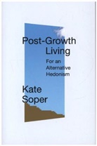 Kate Soper - Post-Growth Living