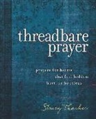Stacey Thacker, Stacey L. Thacker - Threadbare Prayer