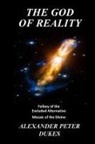 Alexander Peter Dukes - The God Of Reality