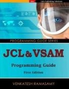 Venkatesh Ramasamy - JCL & VSAM Programming Guide