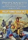 Phillip Thomas Tucker - David Crockett's Non-Execution Death and Apotheosis at the Alamo March 6, 1836