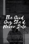 Hamza El Moutadir - The Good Guy She'd Never Date