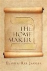Elisha-Rei Jacobs - The Home Maker