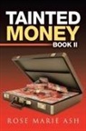 Rose Marie Ash - Tainted Money