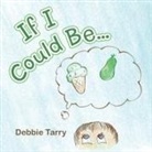 Debbie Tarry - If I Could Be