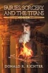 Donald R. Richter - Fairies, Sorcery, and the Titans