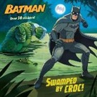 Arie Kaplan, Francesco Legramandi, Gabriella Matta - Swamped by Croc! (DC Super Heroes: Batman)