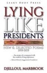 Djelloul Marbrook - Lying like presidents