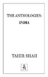 Tahir Shah - The Anthologies: India