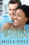 Holt Milla - Pushing Past the Pain