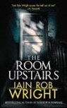 Iain Wright, Iain Rob Wright - The Room Upstairs