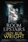 Iain Wright, Iain Rob Wright - The Room Upstairs