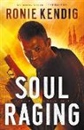 Ronie Kendig - Soul Raging