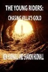 Ken Hudnall, Sharon Hudnall - The Young Riders: Chasing Villa's Gold