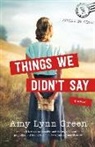 Amy Lynn Green - Things We Didn't Say